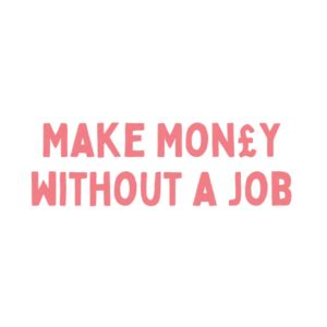 Makemoneywithoutajob.com